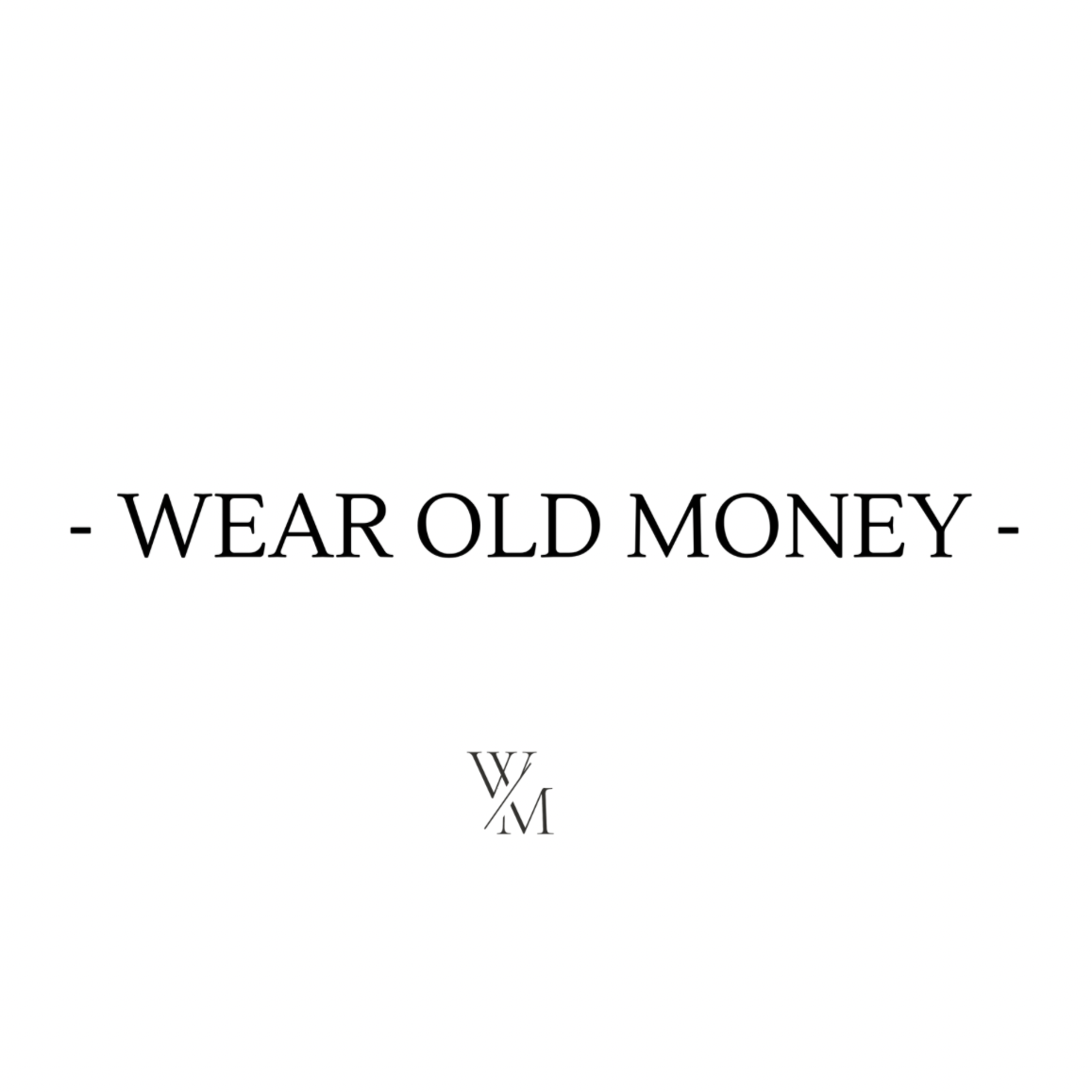 WearOldMoney
